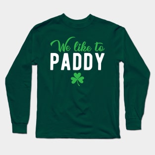 We Like to Paddy Long Sleeve T-Shirt